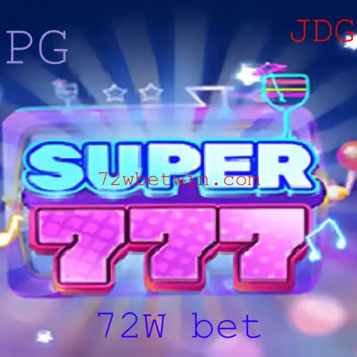 Super777: Descubra a Diversão e Estratégia por Trás do Jogo com 72W bet