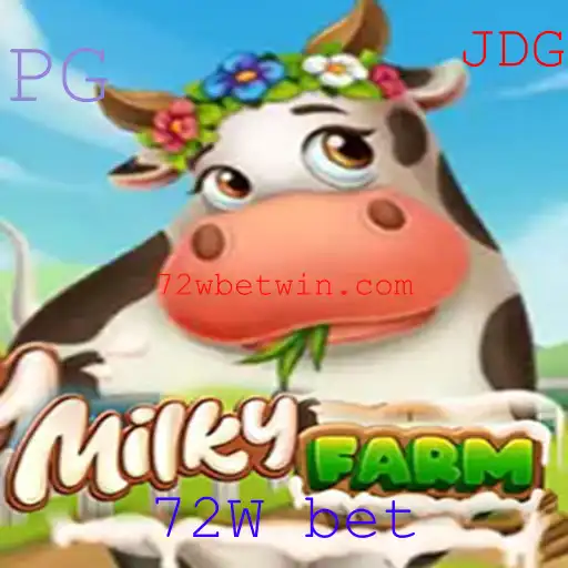 MilkyFarm: Um Guia Completo sobre o Jogo e a Estratégia 72W Bet